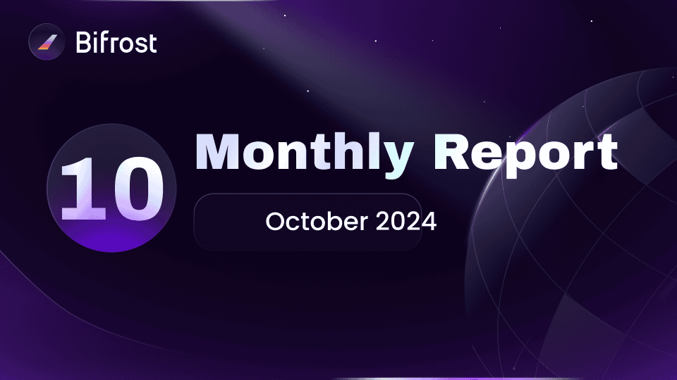 Bifrost Monthly Report | October 2024